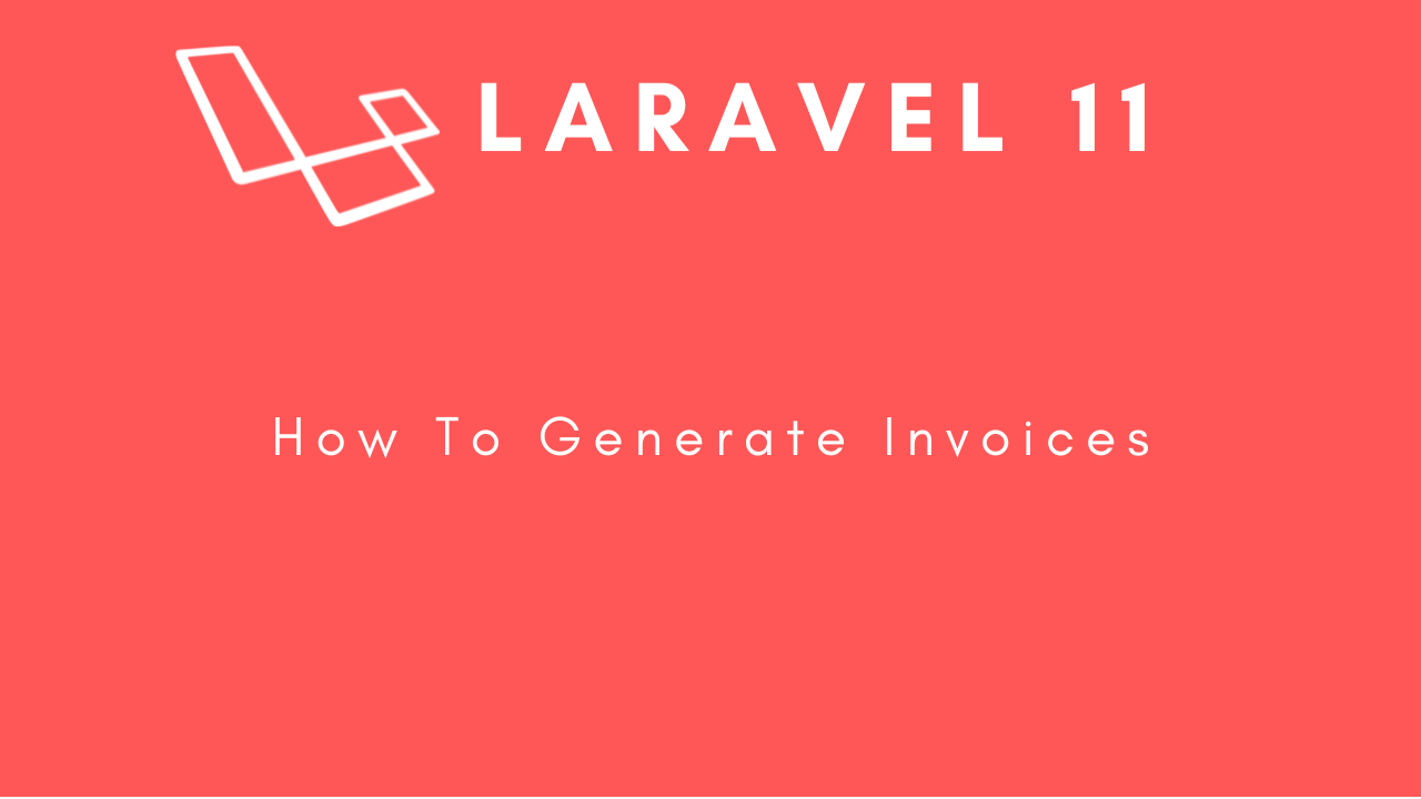 laravel-11-how-to-generate-invoices-image